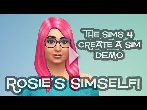 The Sims 4 CAS Demo - Rosie's Simself!